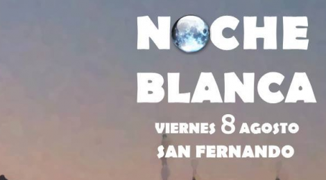 Noche Blanca de San Fernando 2014 y el concierto de "No me pises que llevo chanclas"