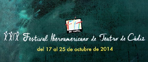 XXIX Festival Iberoamericano de Teatro en Cadiz 2014: Programacion completa