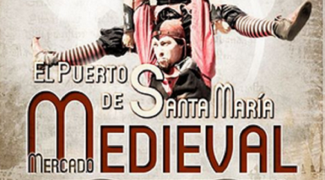 Mercado Medieval El Puerto de Santa María 2015: Fecha y Programación de actividades