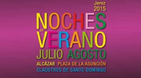 Noches de Verano Jerez 2015: Programación Oficial, Entradas y Precios