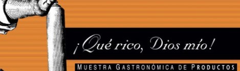 Muestra Gastronómica ¡Qué Rico Dios Mío! Cádiz 2015