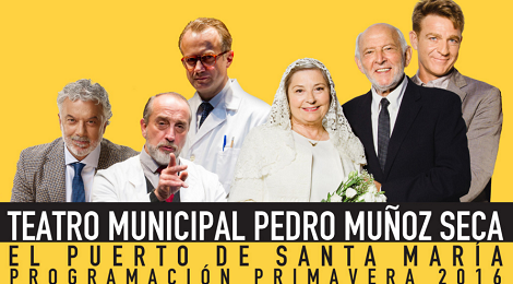 Programación Primavera Teatro Pedro Muñoz Seca 2016