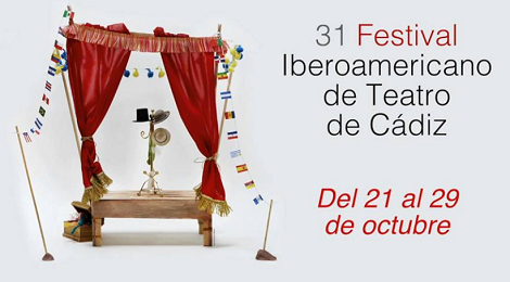 XXXI Festival Iberoamericano de Teatro de Cádiz 2016: 27, 28 y 29 de octubre