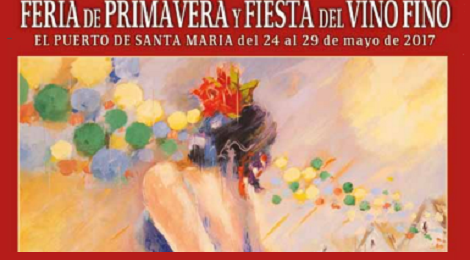 Feria de Primavera y Fiestas del Vino Fino de El Puerto de Santa María 2017