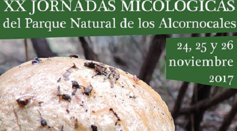 XX Jornadas Micológicas en el Parque Natural de Los Alcornocales 2017
